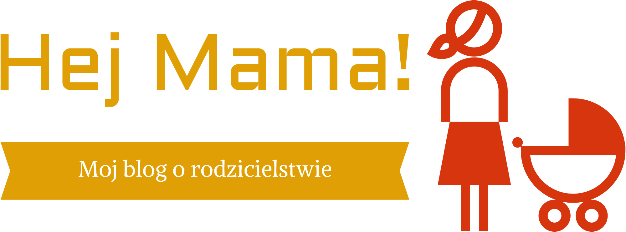 Hej Mama! Mój blog o rodzicielstwie